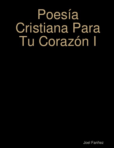 Poesía Cristiana Para Tu Corazón I