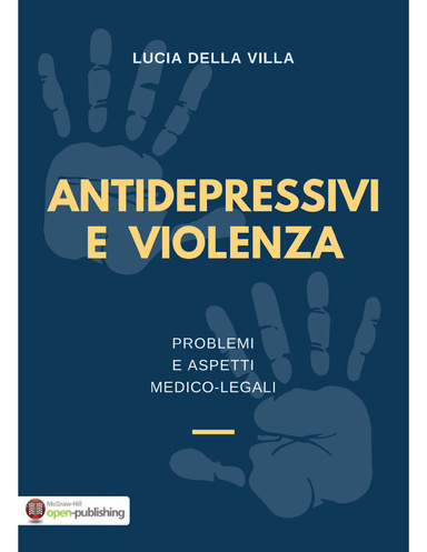 ANTIDEPRESSIVI E VIOLENZA Problemi e aspetti medico-legali