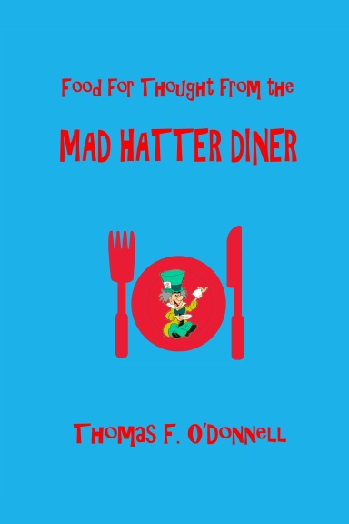 Food for Thought from the Mad Hatter Diner
