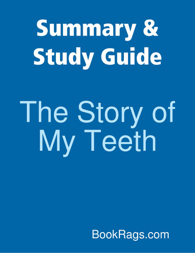 Summary & Study Guide: The Story of My Teeth