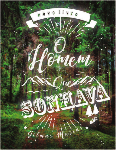 O HOMEM QUE SONHAVA