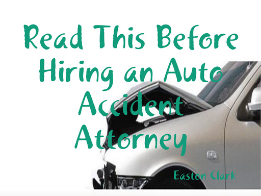 Read This Before Hiring an Auto Accident Attorney