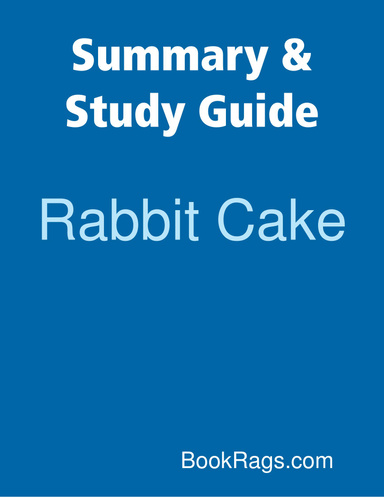 Summary & Study Guide: Rabbit Cake