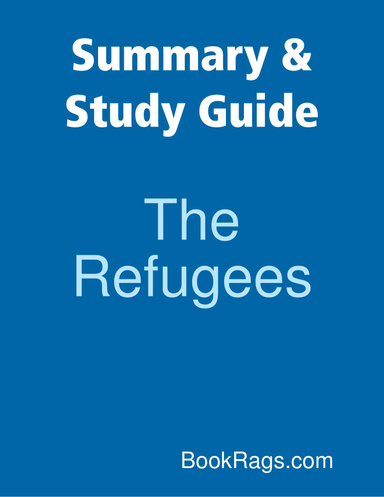 Summary & Study Guide: The Refugees