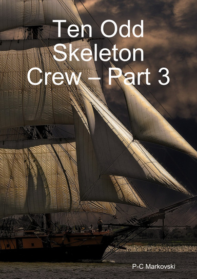 Ten Odd Skeleton Crew – Part 3