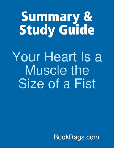 Summary & Study Guide: Your Heart Is a Muscle the Size of a Fist