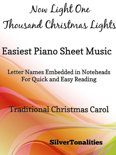 Now Light One Thousand Christmas Lights Easy Piano Sheet Music Pdf