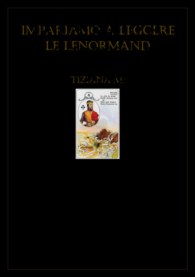 Impariamo A Leggere Le Lenormand