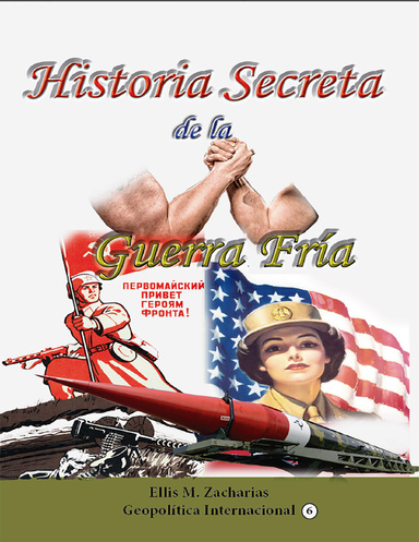 Historia Secreta de la Guerra Fría