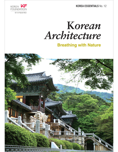 Korean Architecture: Breathing With Nature
