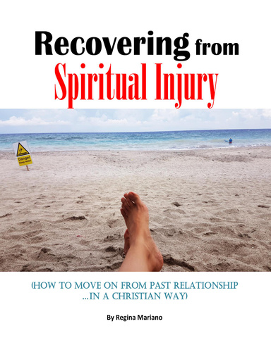 Spiritual Injury: How to move on from past relationship in a Christian way