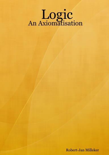 Logic: An Axiomatisation