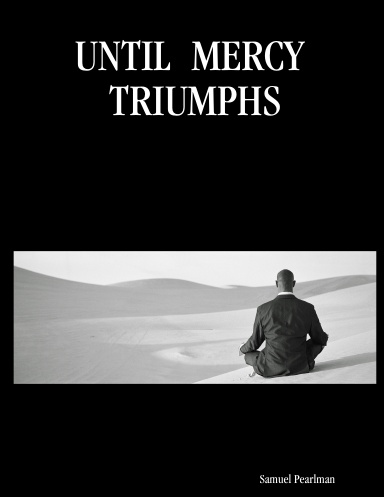 UNTIL  MERCY  TRIUMPHS