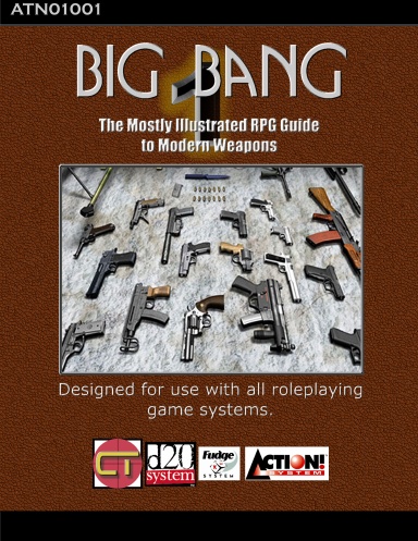 Big Bang: The Mostly Illustrated RPG Guide to Modern Weapons, Volume 1