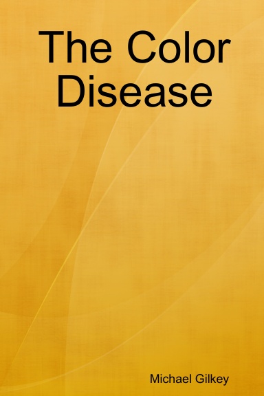 The Color Disease