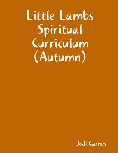 Little Lambs Spiritual Curriculum (Autumn)