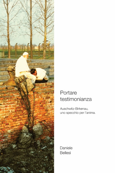 Portare testimonianza ad Aushwitz