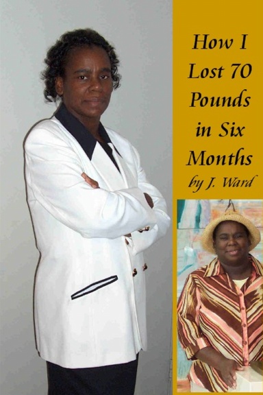 How I Lost 70 Pounds in Six Months