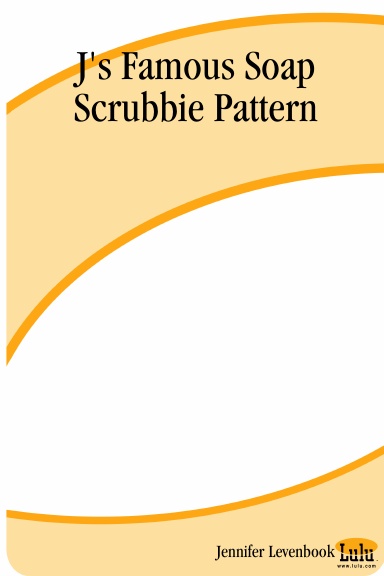 J's Famous Soap Scrubbie Pattern