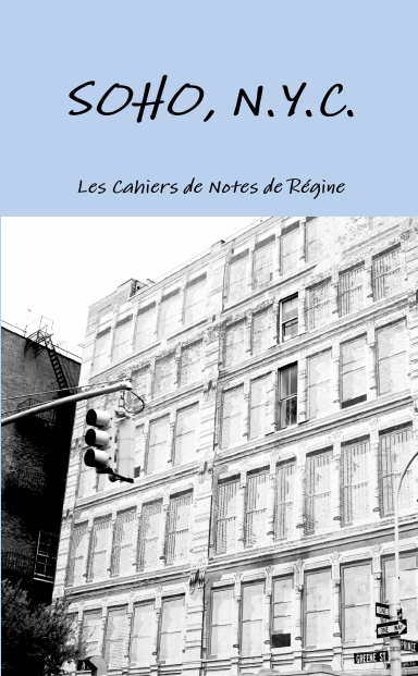 SOHO, N.Y.C Notebook