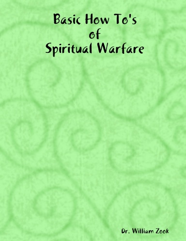 Basic How To's of Spiritual Warfare
