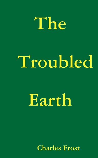 The Troubled Earth