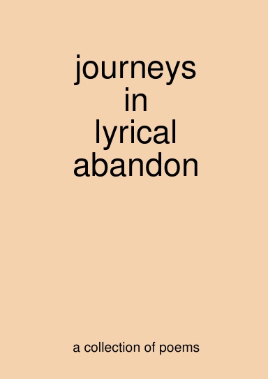 Journeys in Lyrical Abandon
