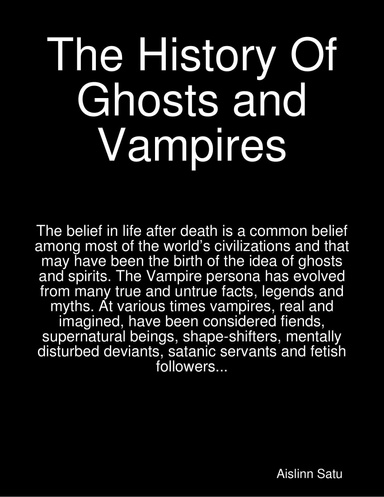 The History Of Ghosts and Vampires