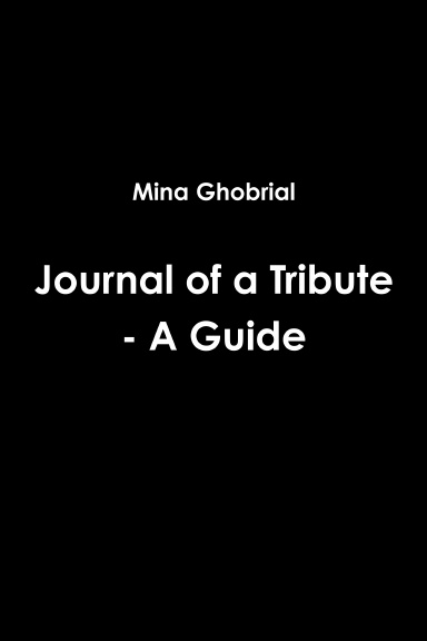Journal of a Tribute - A Guide