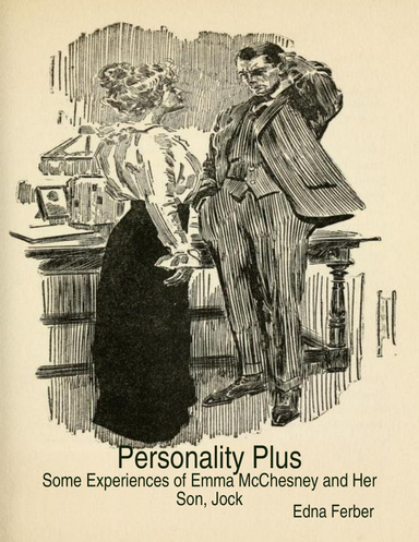 Personality Plus: Some Experiences of Emma McChesney and Her Son, Jock