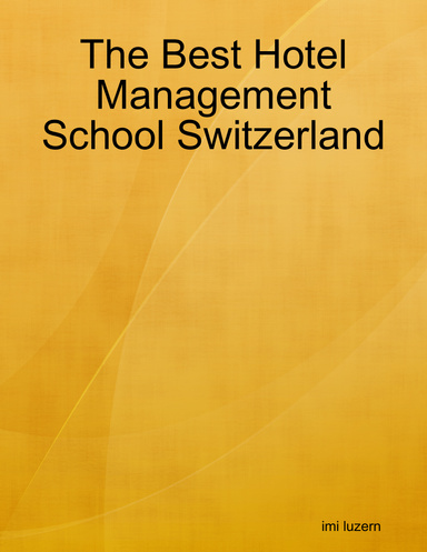 The Best Hotel Management School Switzerland