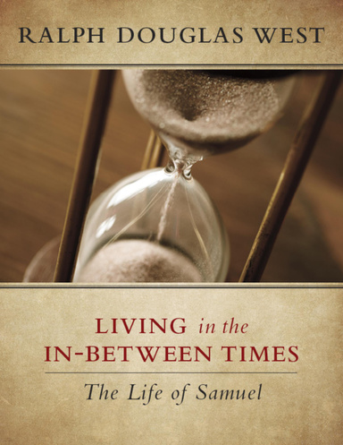 Living in the In-Between Times: The Life of Samuel