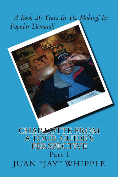 Charlotte From A Tour Guide's Perspective Update Dec. 2012