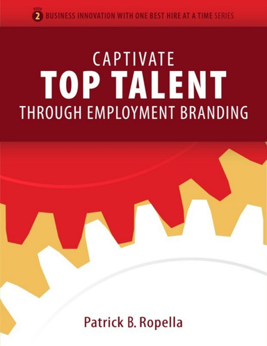 Captivate Top Talent Through Employment Branding