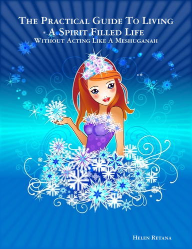The Practical Guide To Living A Spirit Filled Life