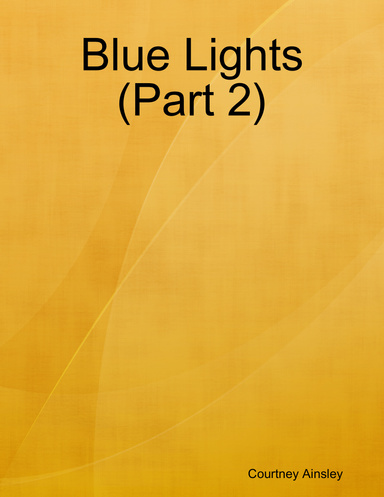 Blue Lights (Part 2)
