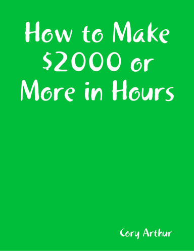 How to Make $2000 or More in Hours