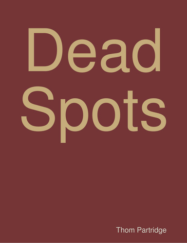 Dead Spots