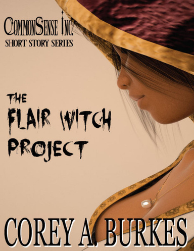 CommonSense #1: The Flair Witch Project
