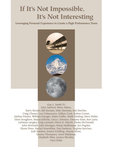 If It's Not Impossible, It's Not Interesting - Leveraging Personal Experience to Create a High Performance Team