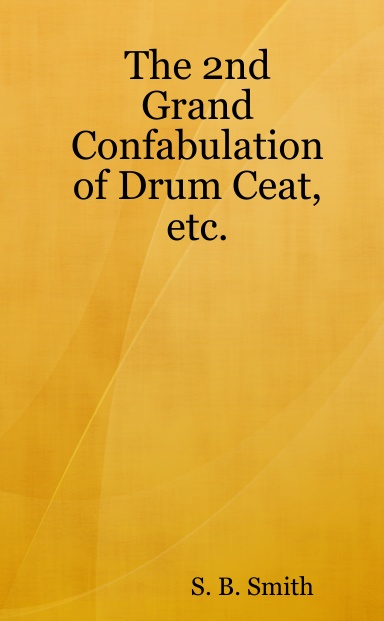 The 2nd Grand Confabulation of Drum Ceat, etc.