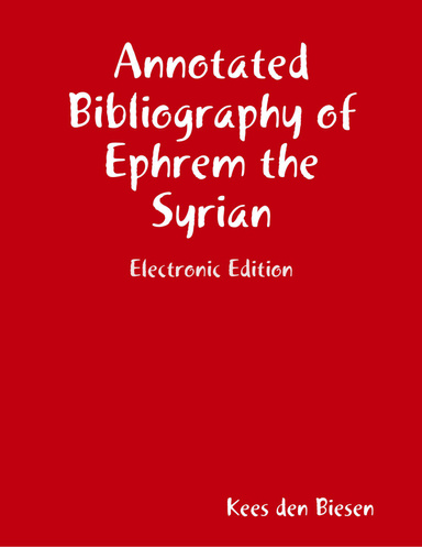 Annotated Bibliography of Ephrem the Syrian: Electronic Edition