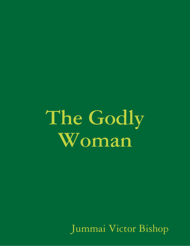 THE GODLY WOMAN: Her Price is Far Above Rubies......