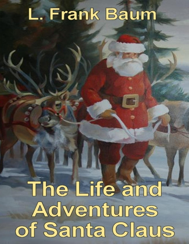The Life and Adventures of Santa Claus