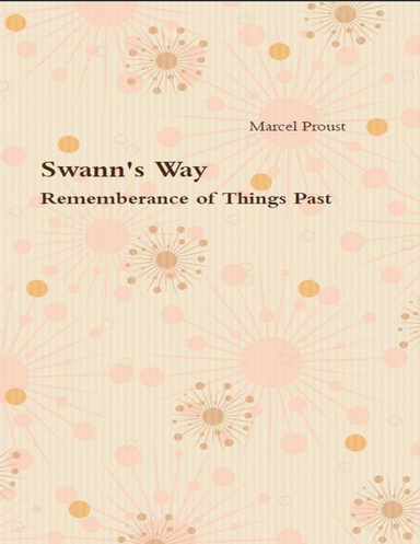 Swann's Way - Rememberance of Things Past