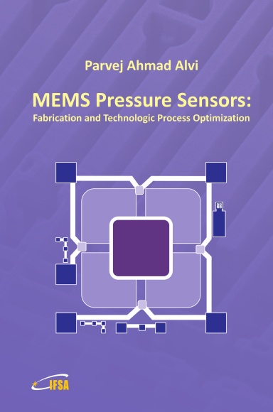 MEMS Pressure Sensors: Fabrication and Process Optimization