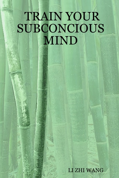 TRAIN YOUR SUBCONCIOUS MIND