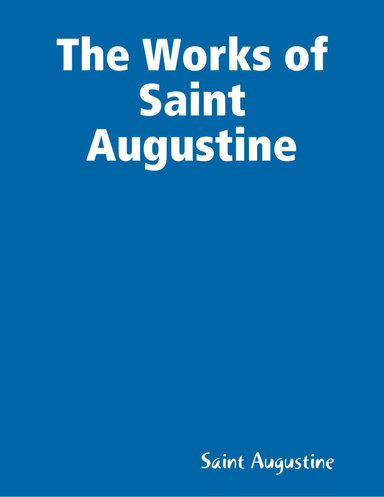 The Works of Saint Augustine