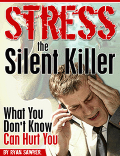 Stress - The Silent Killer