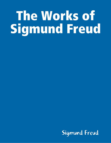 The Works of Sigmund Freud